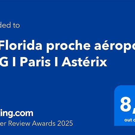 Apartament Le Florida Proche Aeroport Cdg I Paris I Asterix Moussy-le-Neuf Zewnętrze zdjęcie